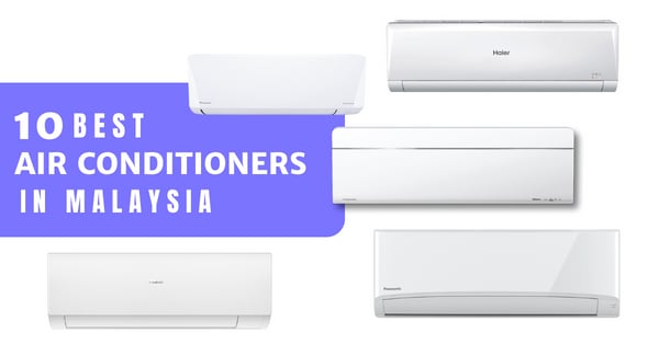 Best Air Conditioner Malaysia