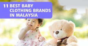 Read more about the article 11 Best Baby Clothing Brands Malaysia 2022 – Great For Kids
