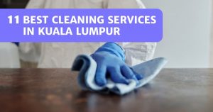 Read more about the article 11 Best Cleaning Services KL & Selangor – Stress-Free Cleaning!