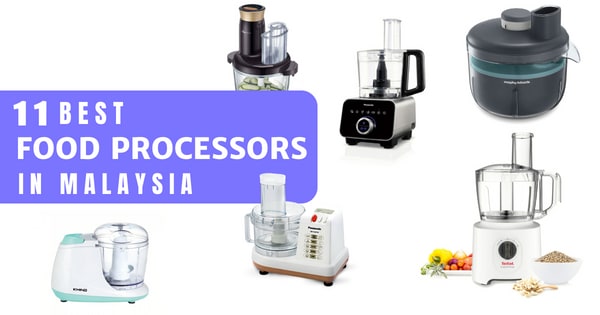 You are currently viewing 13 Best Food Processors In Malaysia 2022 (Fast Food Prep)