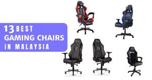 Read more about the article 13 Best Gaming Chairs In Malaysia 2022: For The Perfect Gaming Experience!