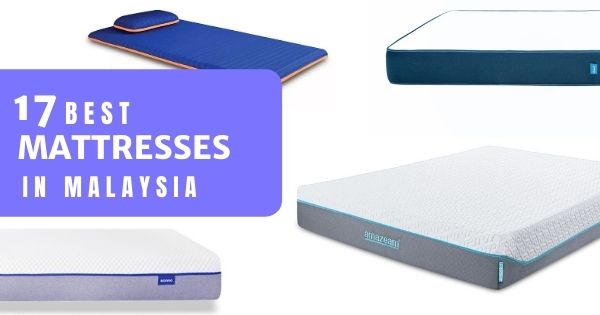 You are currently viewing 17 Best Mattresses In Malaysia 2022 – To Sleep Well & Relieve Back Pain (Top 10 Brands)