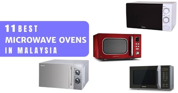 You are currently viewing 11 Best Microwave Ovens In Malaysia 2021 – Hot Food In Less Than A Minute!