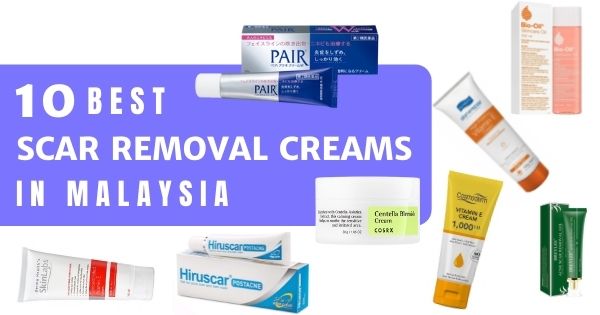 You are currently viewing 10 Best Scar Removal Creams In Malaysia 2022 – For Acne, Stretchmarks & Dark Spots!