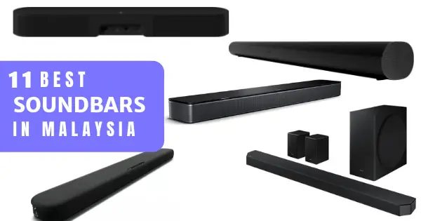 You are currently viewing 11 Best Soundbars In Malaysia 2021 – Upgrade Your TV