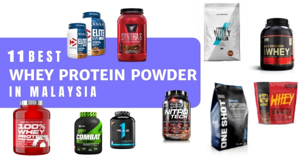 You are currently viewing 11 Best Whey Protein Powder Malaysia 2022 (For Building Muscle Or Weight Management)