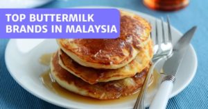 Read more about the article Top 11 Buttermilk Brands In Malaysia 2022