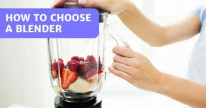 Read more about the article How To Choose A Blender (And Avoid A Poor Quality Model)