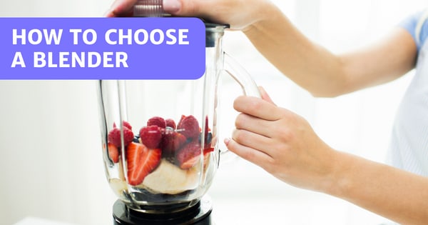 You are currently viewing How To Choose A Blender (And Avoid A Poor Quality Model)