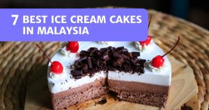 Read more about the article 7 Best Ice Cream Cakes In Malaysia – Delicious Desserts!