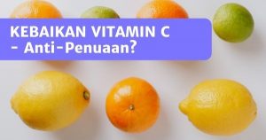 Read more about the article Manfaat Vitamin C – Lebih Dari Sekadar Anti-Penuaan Untuk Kulit Anda