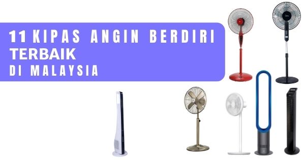 You are currently viewing 11 Kipas Angin Berdiri Murah Dan Terbaik Malaysia 2021: (Bergaya & Berkuasa)