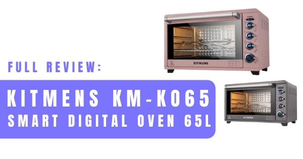 You are currently viewing Kitmens Digital Oven KM-KO65 Review