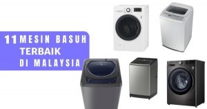 Read more about the article 11 Mesin Basuh Terbaik Malaysia 2023 (Jenis Top Load & Front Load)