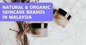Read more about the article Organic Skin Care In Malaysia – 10 Brands You Can Trust!