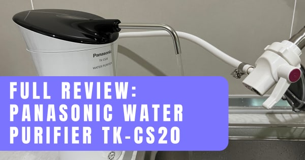 Panasonic Water Purifier TK-CS20 Review - Bestbuyget