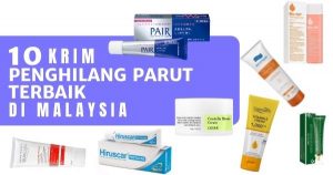 Read more about the article 10 Krim & Produk Penghilang Parut Terbaik Di Malaysia 2021 –  Untuk Jerawat, Parut Regangan & Bintik Hitam!