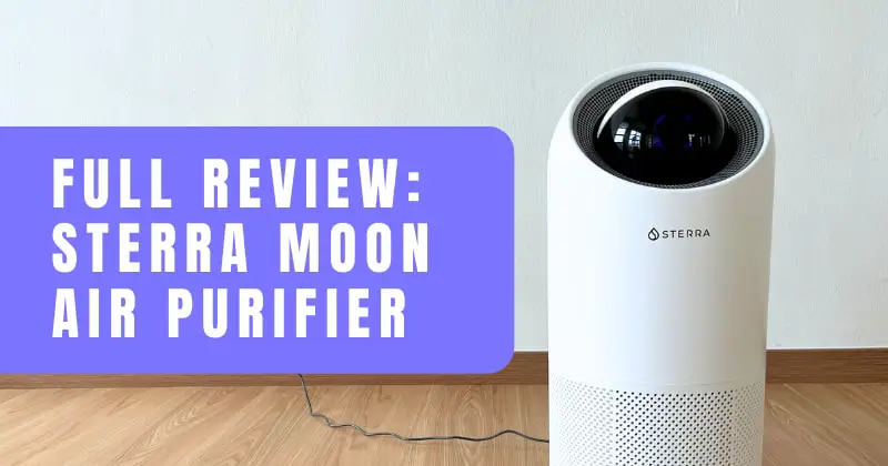 You are currently viewing Full Review Of The Sterra Moon Air Purifier