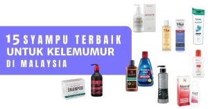 Read more about the article 15 Syampu Anti Kelemumur Terbaik Di Malaysia Tahun 2021 – Merawat Kulit Kepala Yang Gatal