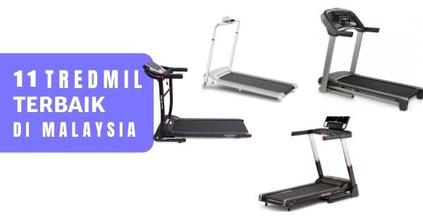 Treadmill Terbaik di Malaysia