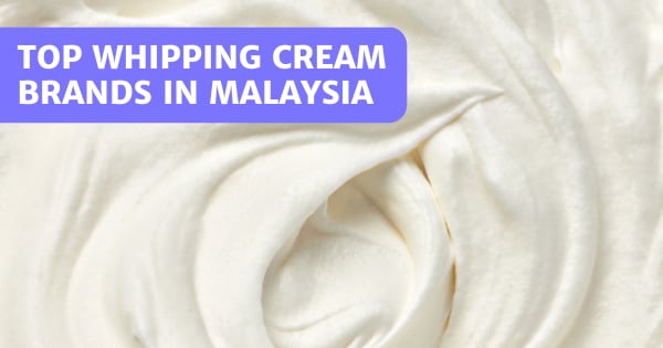 You are currently viewing 11 Delightful Whipping Cream Brands In Malaysia